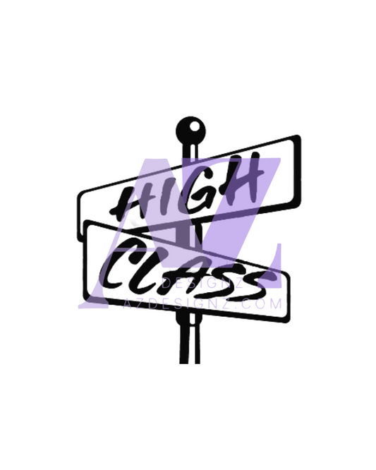 High Class - HC Street Sign