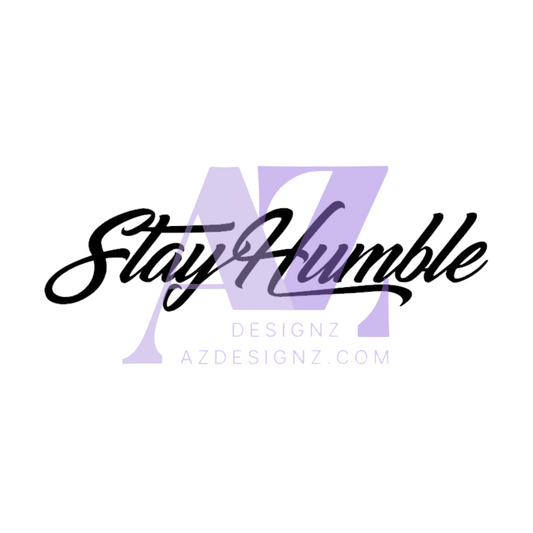 Stay Humble